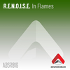 R.E.N.O.I.S.E. - In Flames (Original Mix)