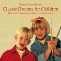 Classic Dreams for Children: Music for Relaxation专辑