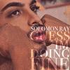 Solomon Ray - Guess I'm Doing Fine (Remix) (Radio Edit)