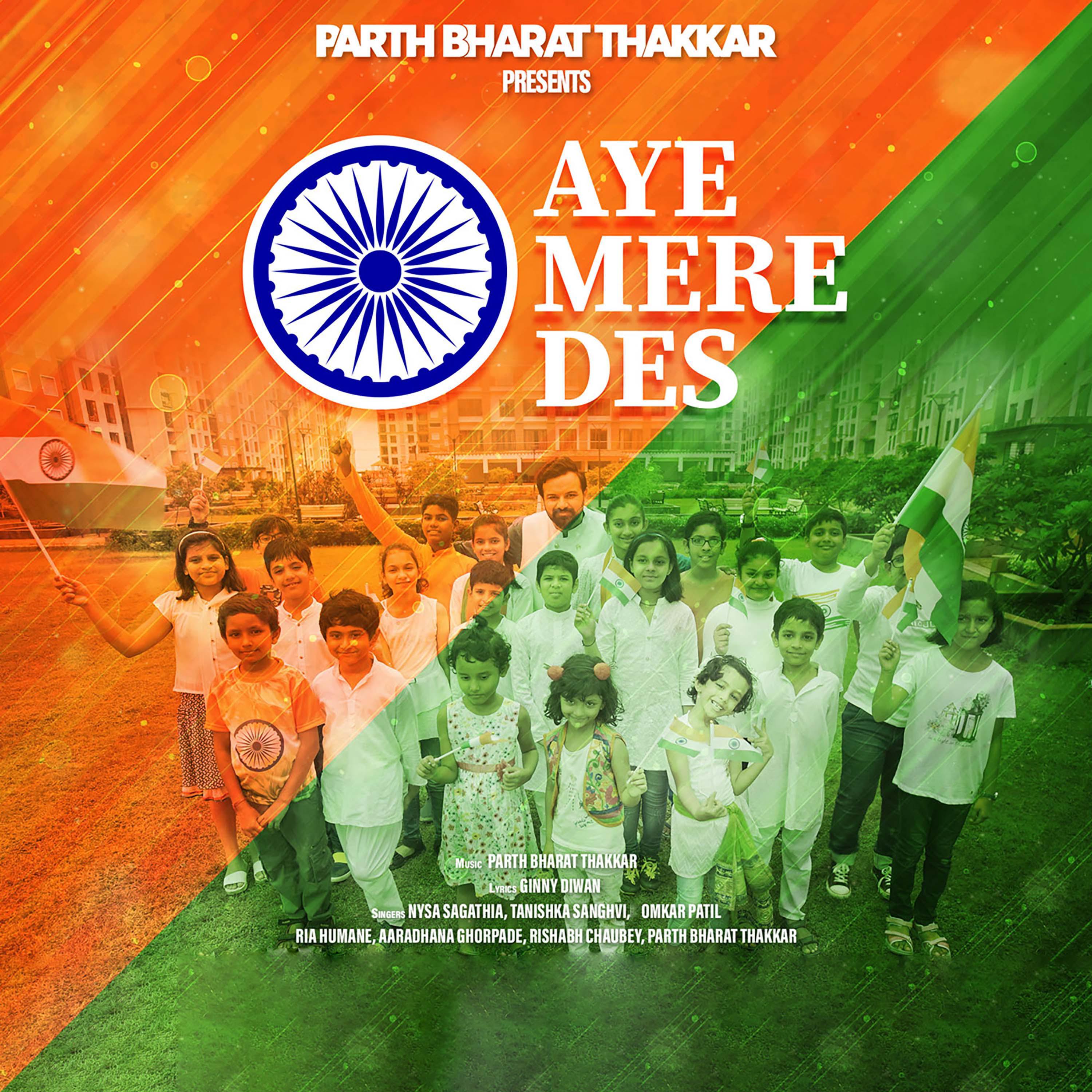 Parth Bharat Thakkar - Aye Mere Des