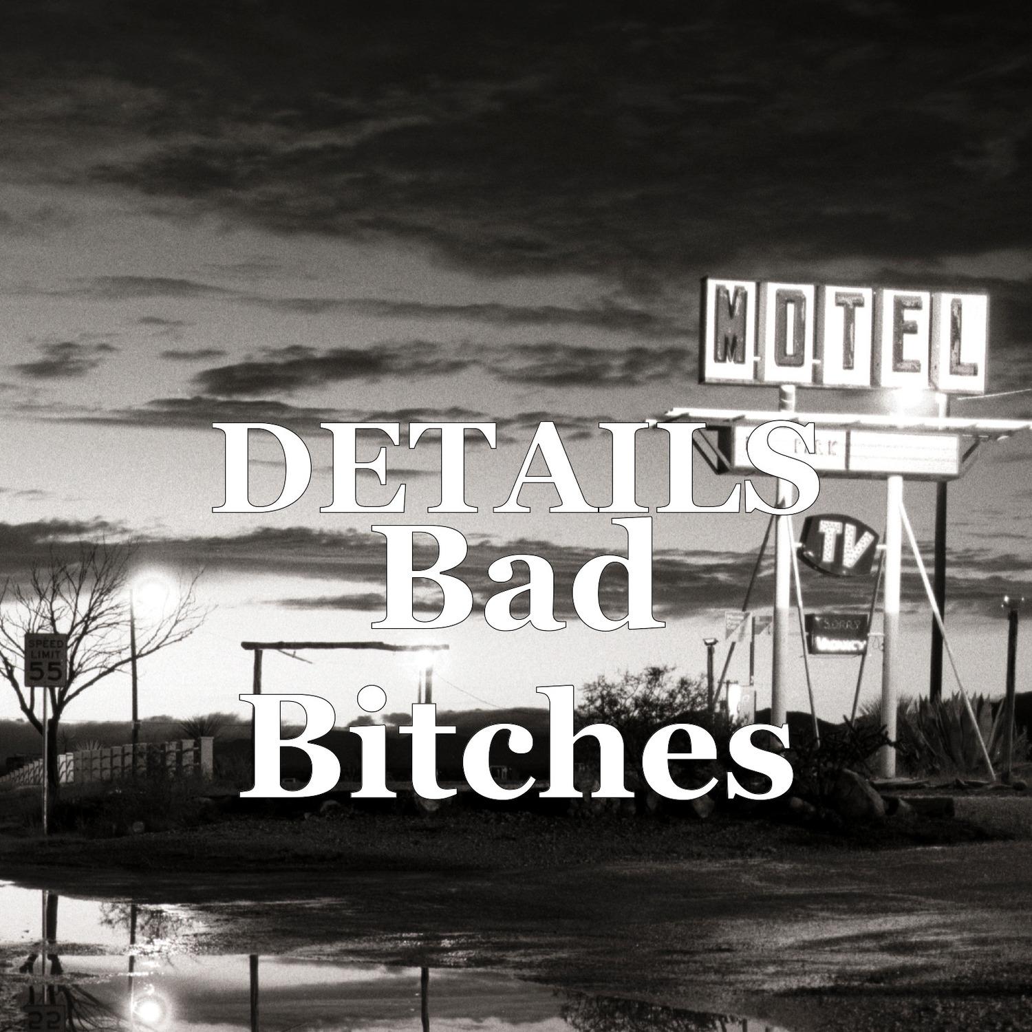 Bad *****es