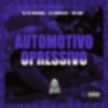 DJ VS ORIGINAL - Automotivo Opressivo