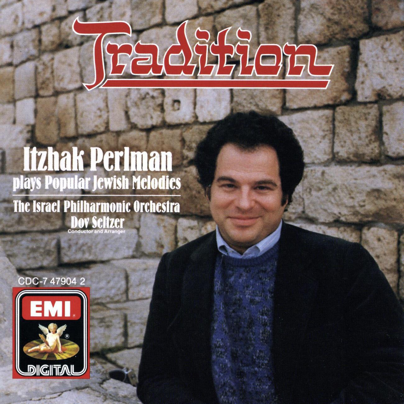 Tradition - Itzhak Perlman plays familiar Jewish Melodies专辑