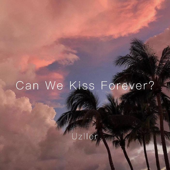 Can We Kiss Forever ?