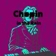 Chopin in the Rain