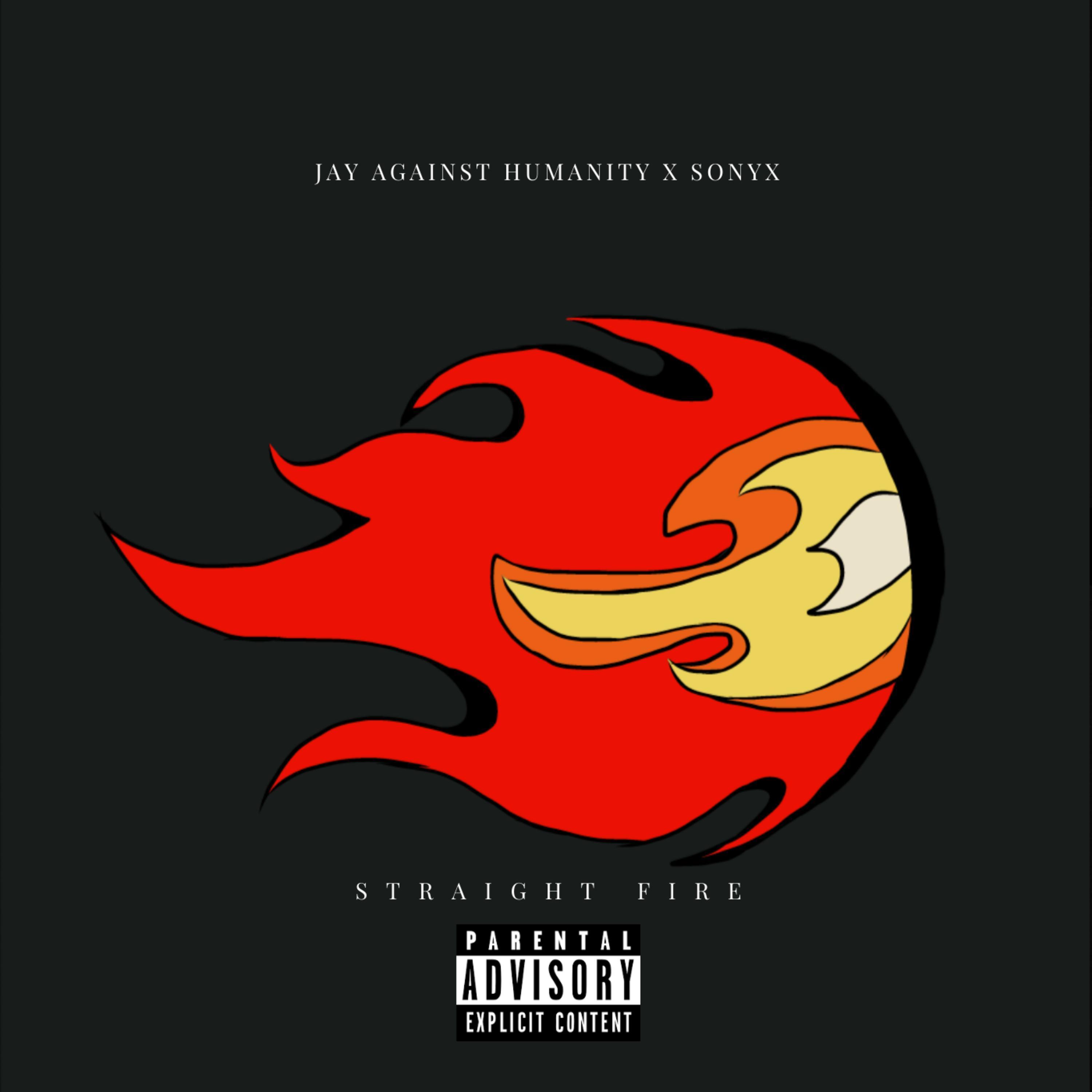 Straight Fire (feat. Jay Against Humanity)