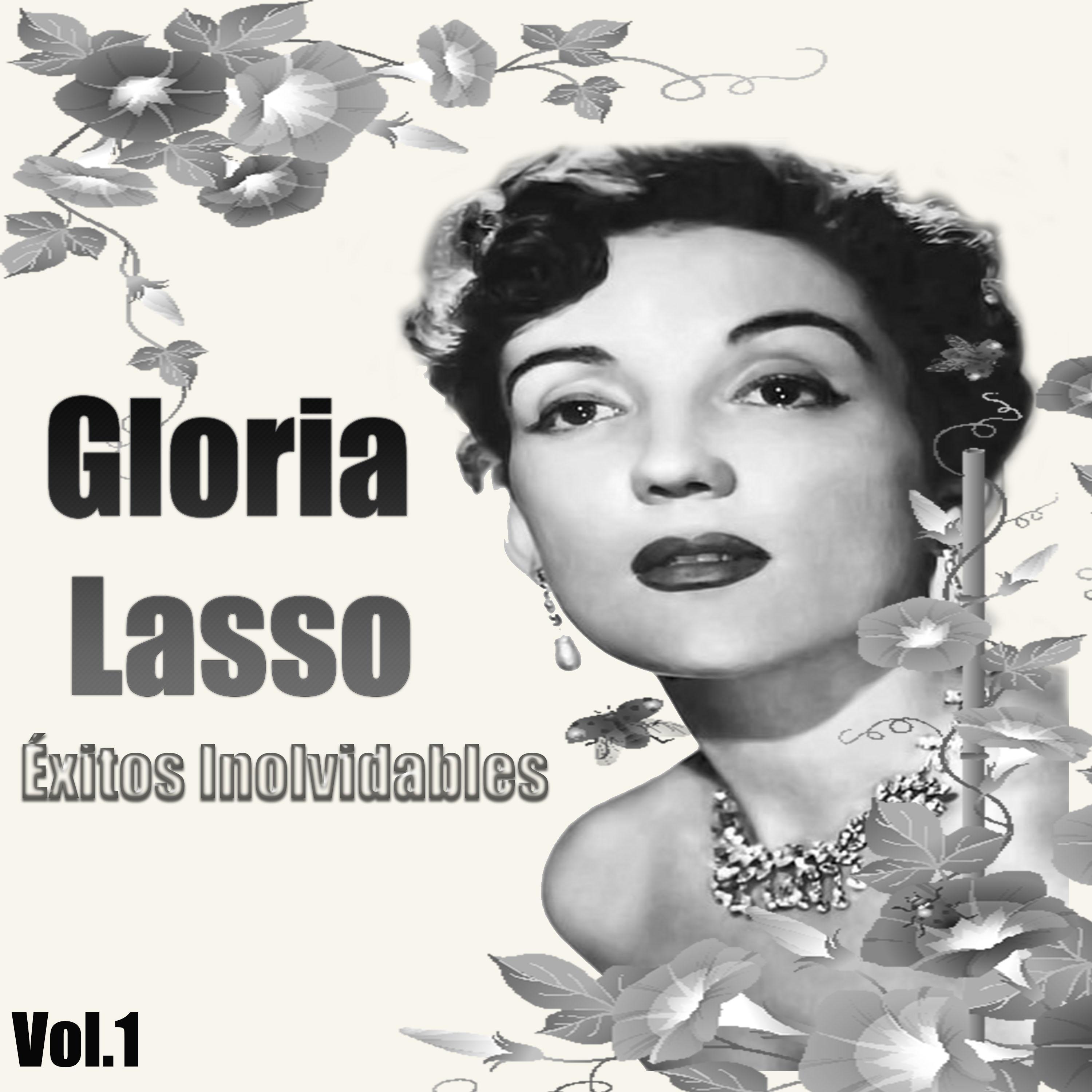 Gloria Lasso - Éxitos Inolvidables, Vol. 1