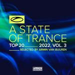 A State Of Trance Top 20 - 2022, Vol. 3 (Selected by Armin van Buuren)专辑
