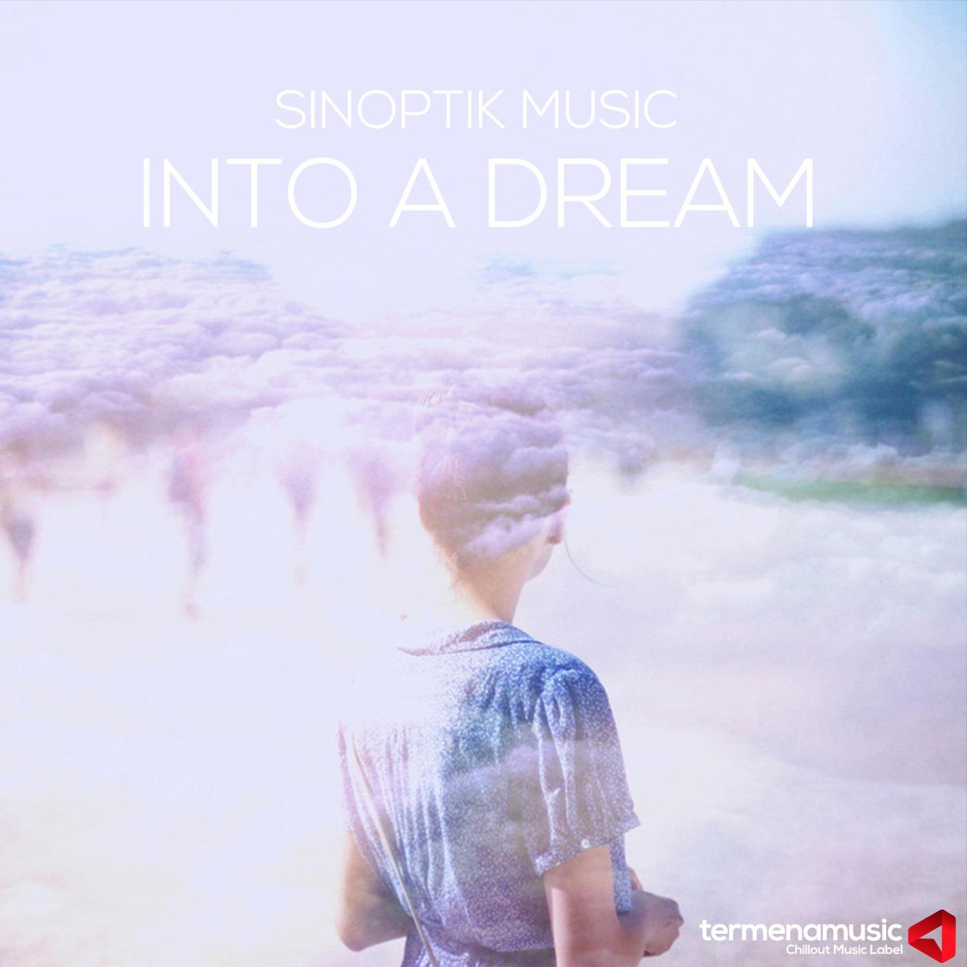 Sinoptik Music - Into a Dream