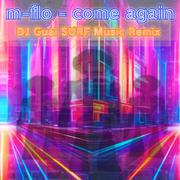 come again (DJ Guai SURF Music Remix)