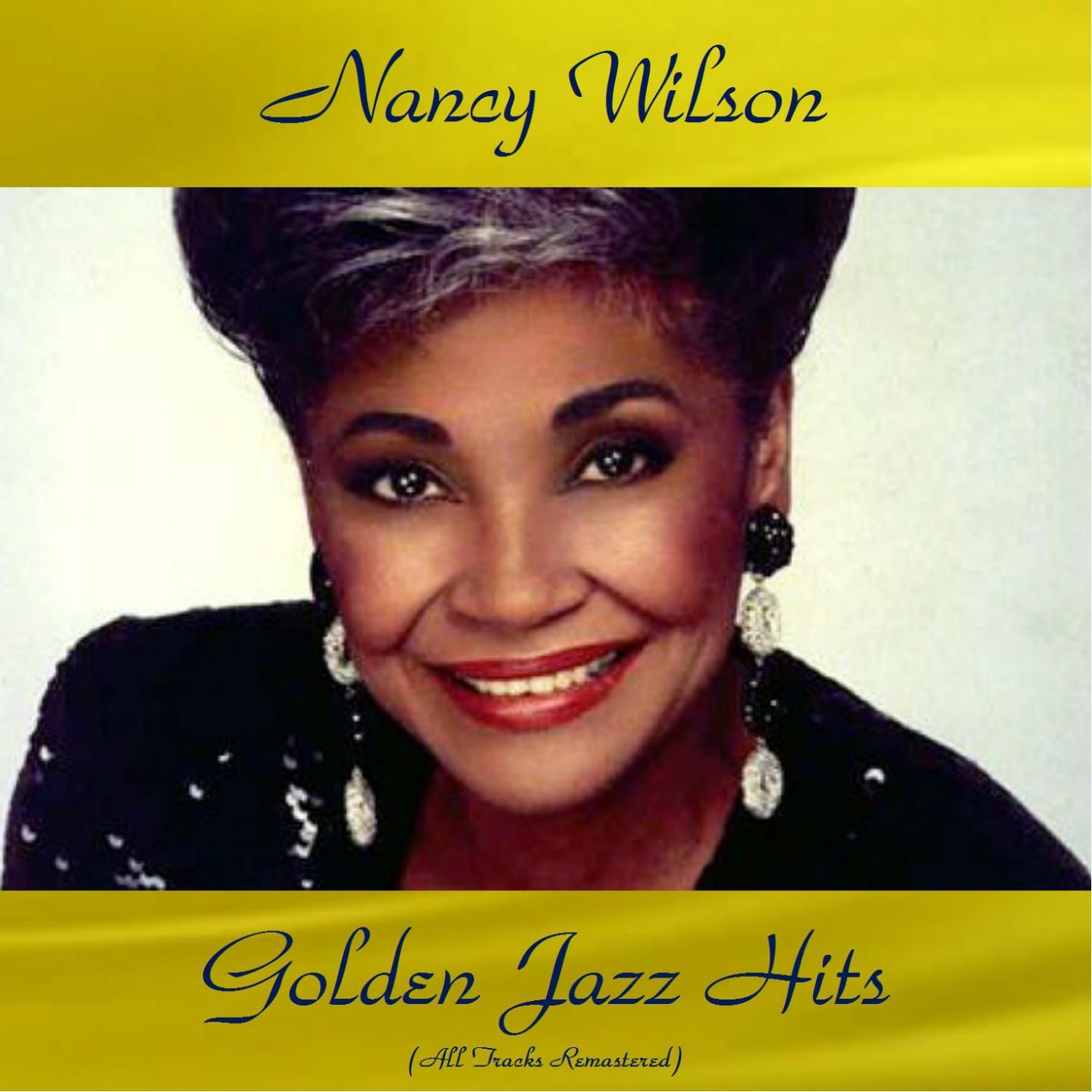 Nancy Wilson Golden Jazz Hits (All Tracks Remastered)专辑