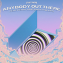Anybody Out There (feat. HENRY & Sara Phillips)专辑