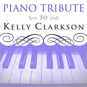 Piano Tribute to Kelly Clarkson