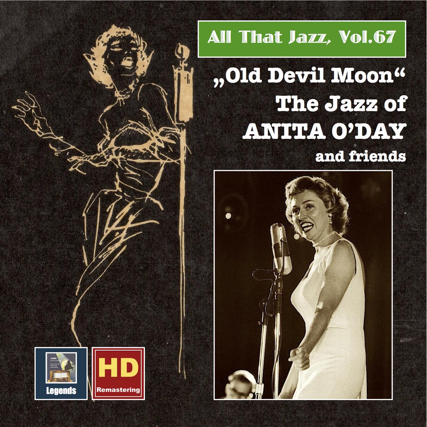 ALL THAT JAZZ, Vol. 67 - The Jazz of Anita O'Day and Friends: Old Devil Moon (1957-1960)