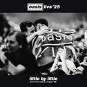 Little By Little (Live from London, 2 August '25)专辑