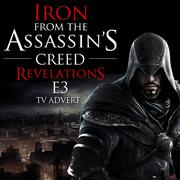 Iron (From the "Assassin's Creed Revelations E3" Video Game Trailer)