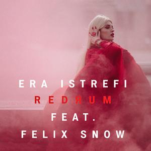 Era Istrefi、Felix Snow - Redrum （升5半音）