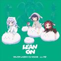 Lean On (Stereoman Remix)专辑