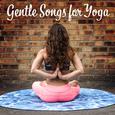 Gentle Songs for Yoga