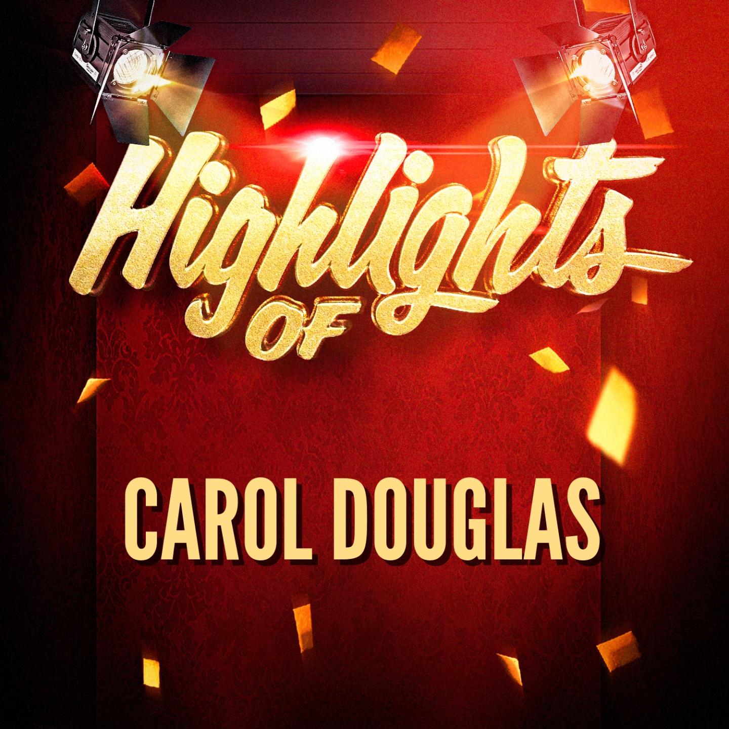 Highlights of Carol Douglas专辑