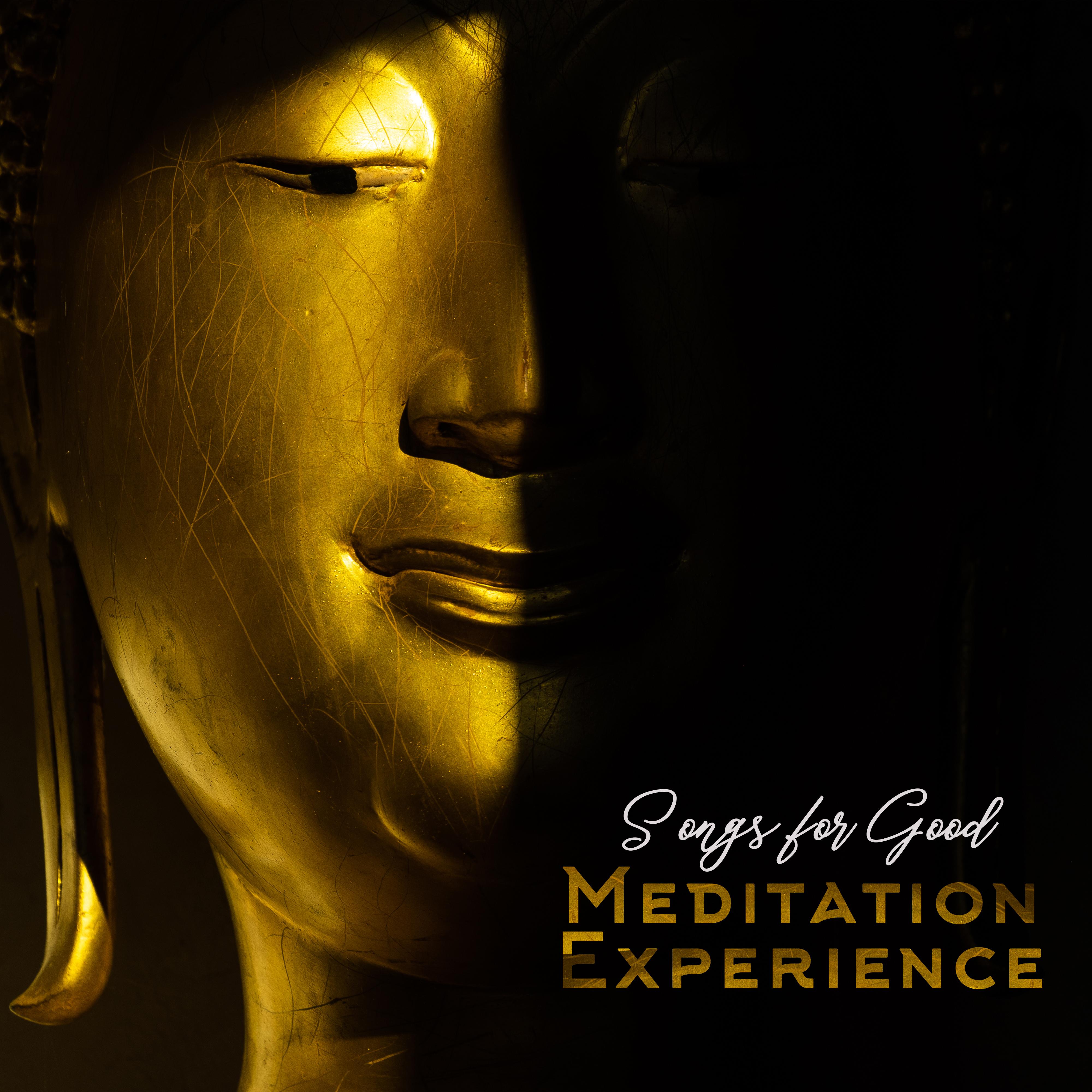 Songs for Good Meditation Experience: 2019 Ambient & Nature Music Selection for Deep Meditation, Contemplation and Spiritual Yoga Session
