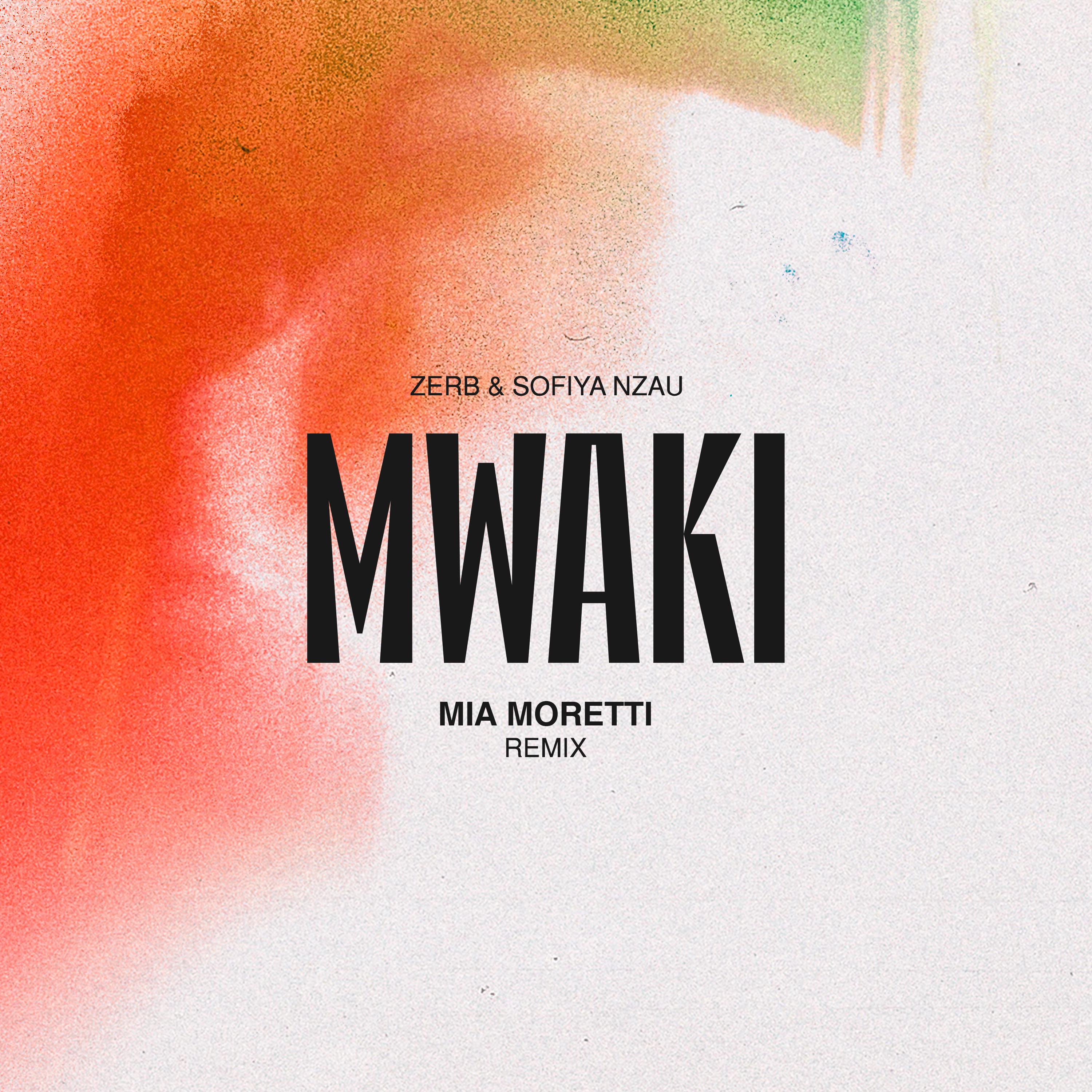 Zerb - Mwaki (Mia Moretti Remix)