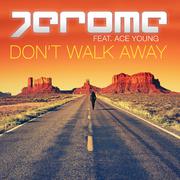 Don't Walk Away (Radio Edit)