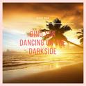 Dancing on the Darkside专辑