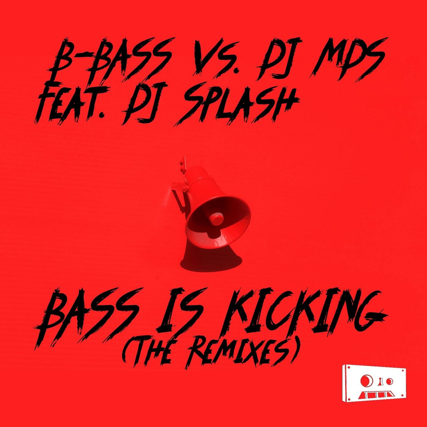 Bass Is Kicking (The Remixes)