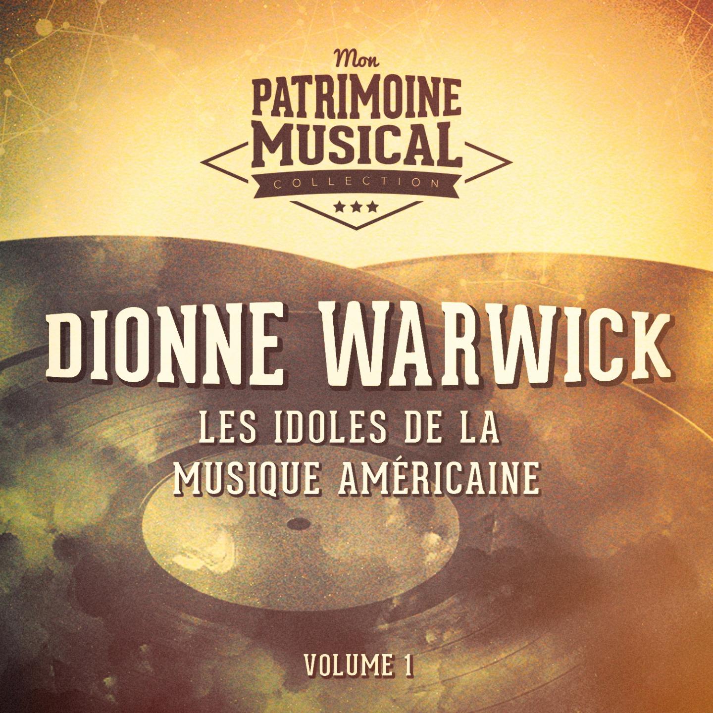 Les Idoles De La Musique Américaine: Dionne Warwick, Vol. 1专辑