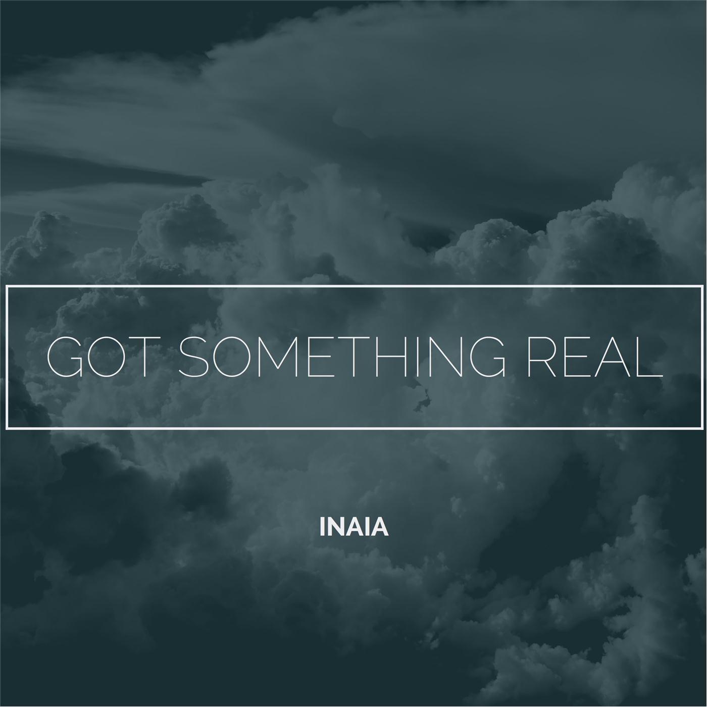 Got Something Real
