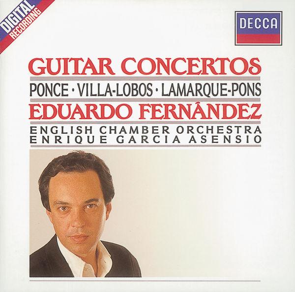 Ponce/Villa-Lobos/Lamarque-Pons: Guitar Concertos