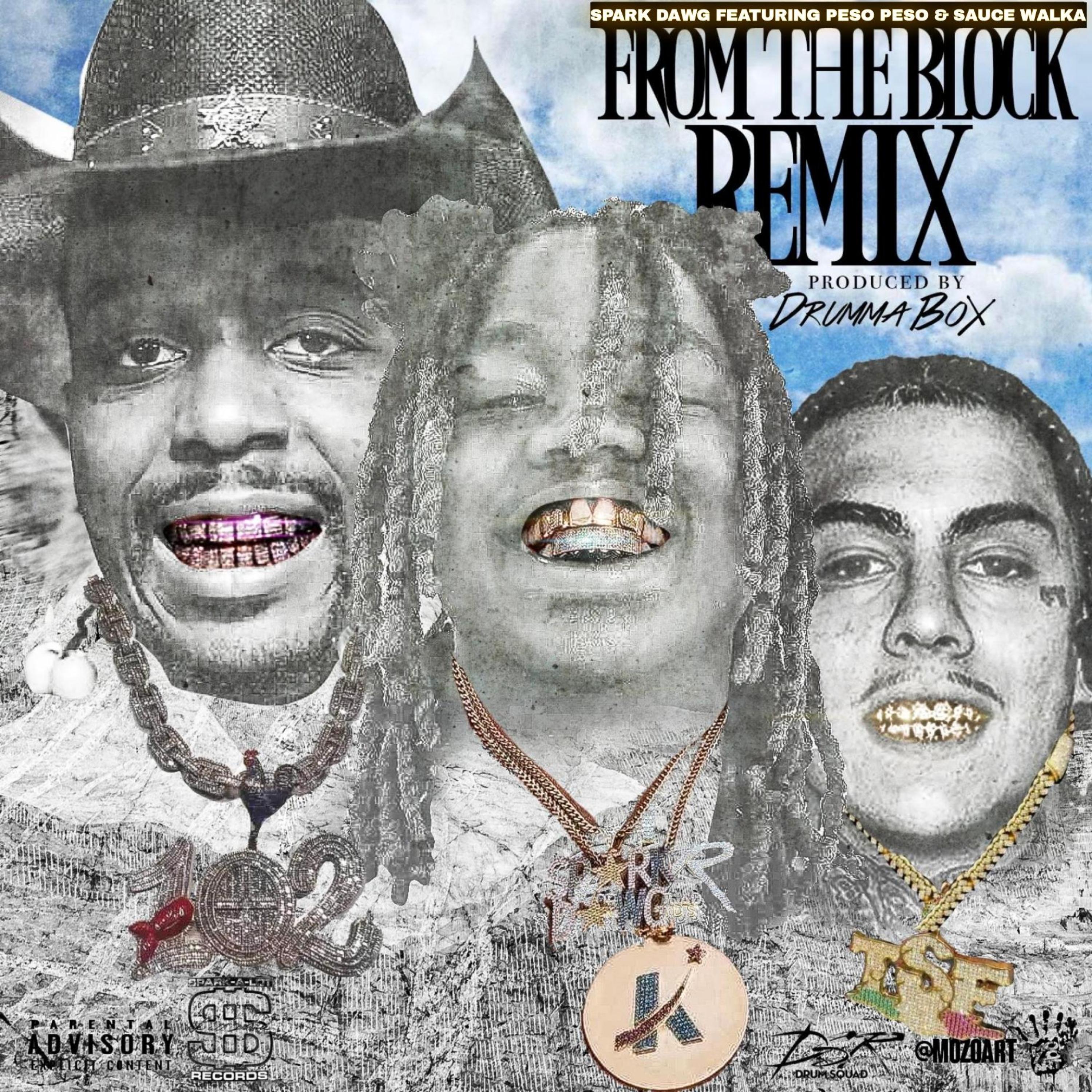 From The Block (feat. Peso Peso & Sauce Walka) [REMIX]