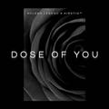 Dose of You