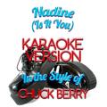 Nadine (Is It You) [In the Style of Chuck Berry] [Karaoke Version] - Single