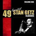 49 Essential Stan Getz Classics - Vol. 1