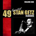 49 Essential Stan Getz Classics - Vol. 1专辑