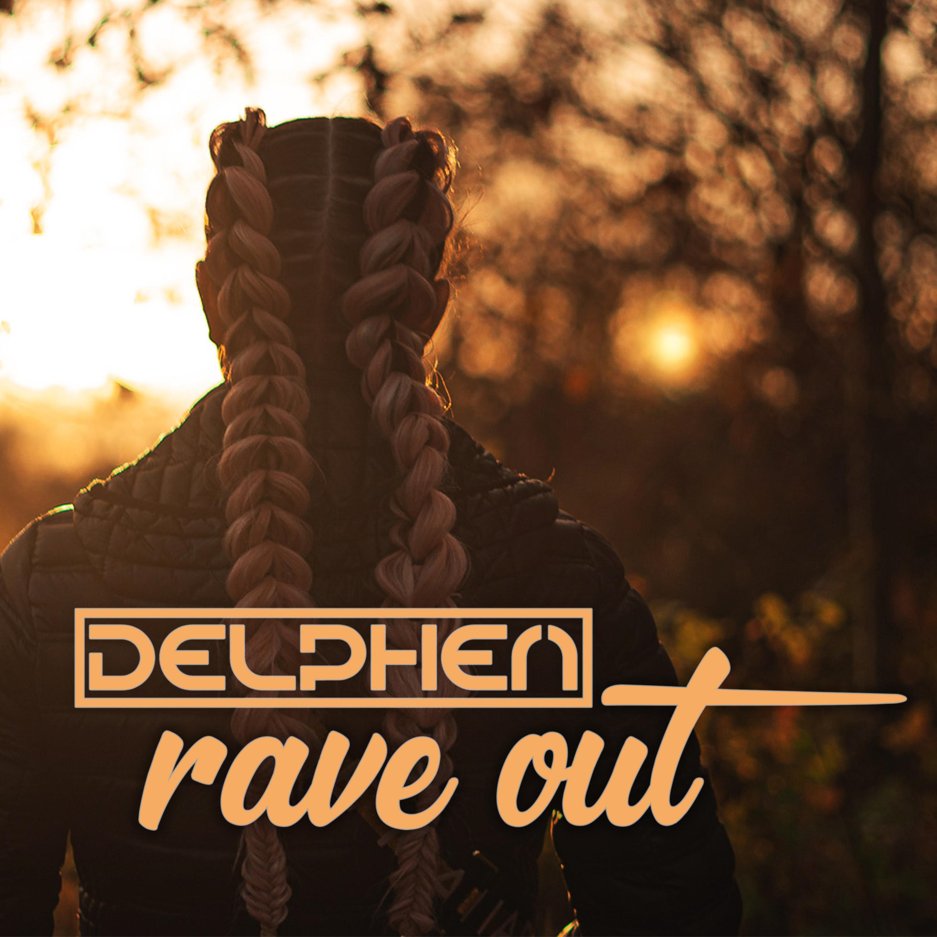 Delphen - Rave out (Radio Edit)