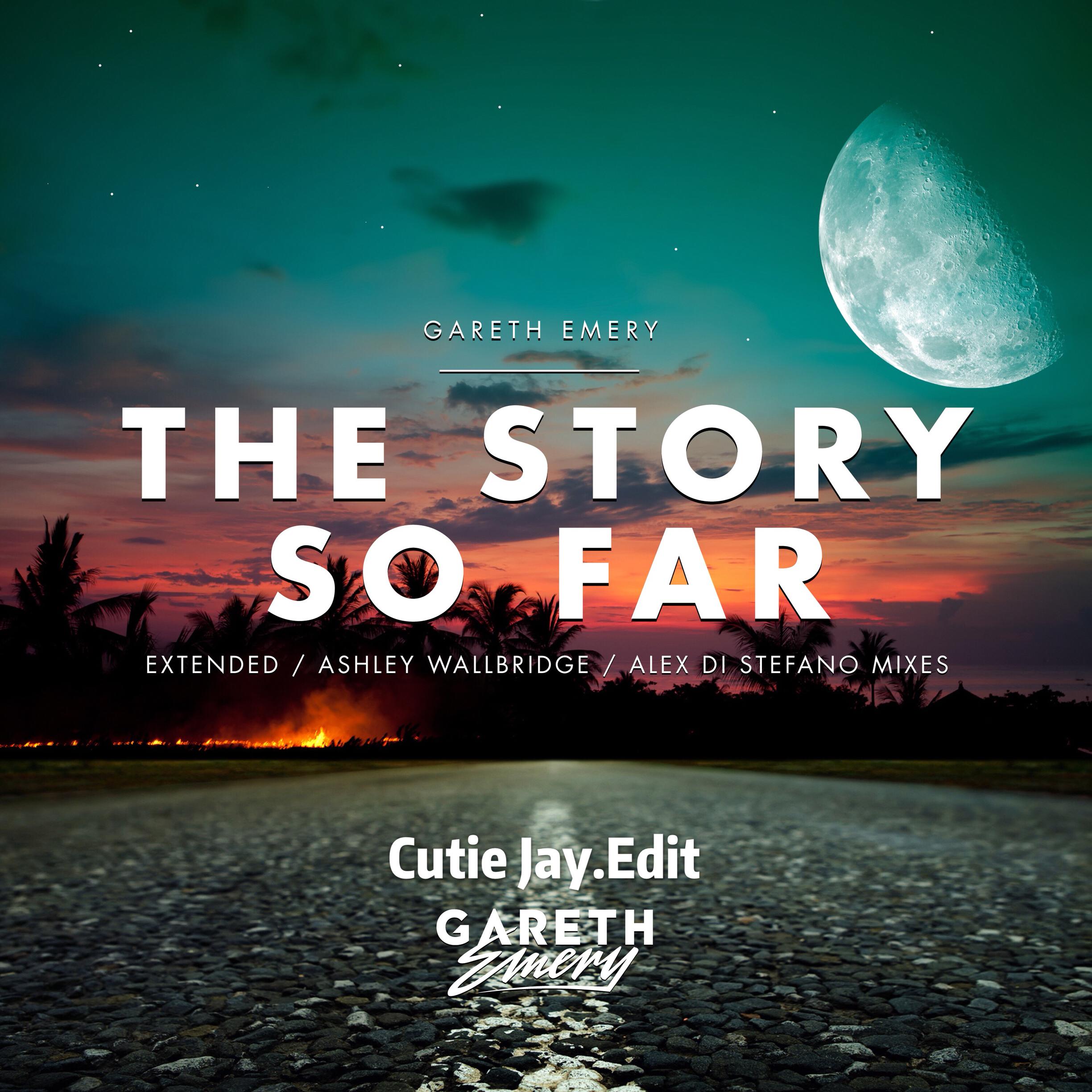 The Story So Far (Cutie Jay.Edit)专辑