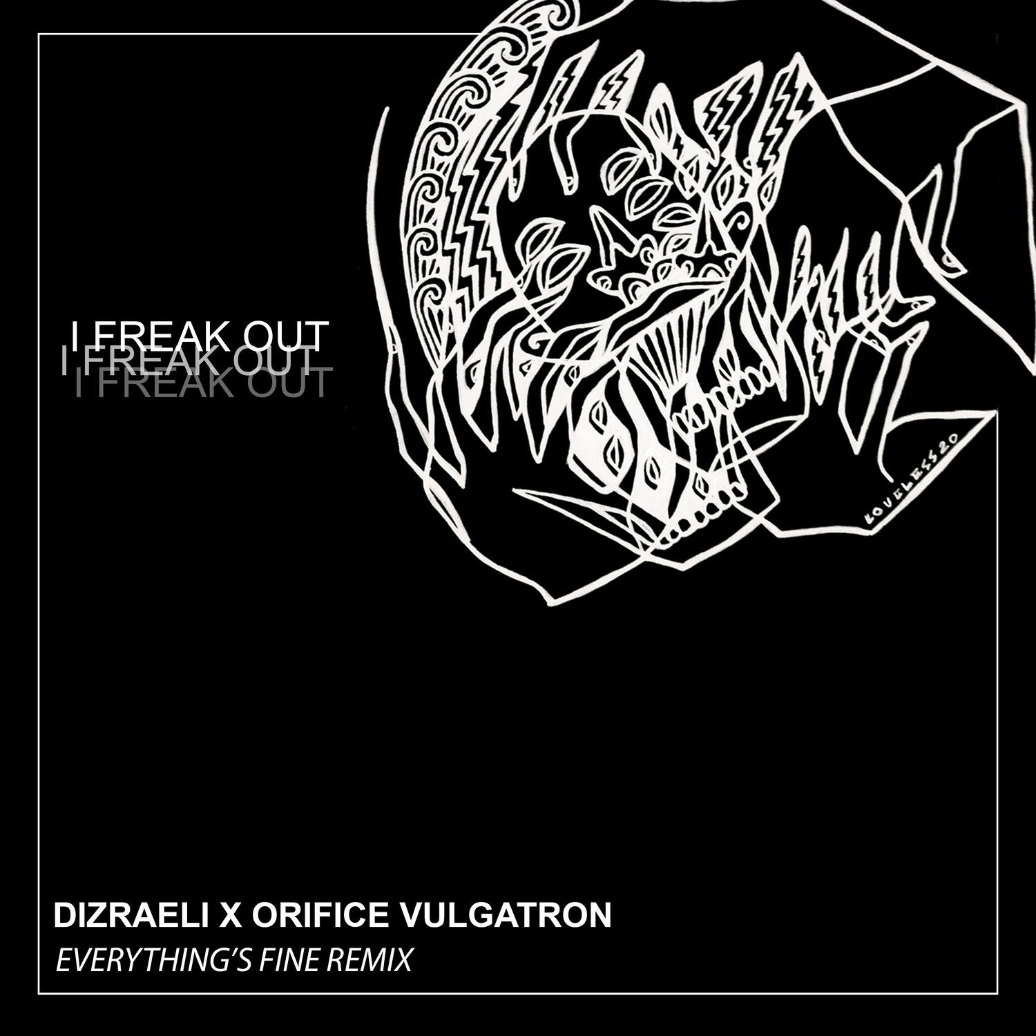 I Freak out (Everything's Fine Remix)