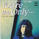 You’re the Only…专辑