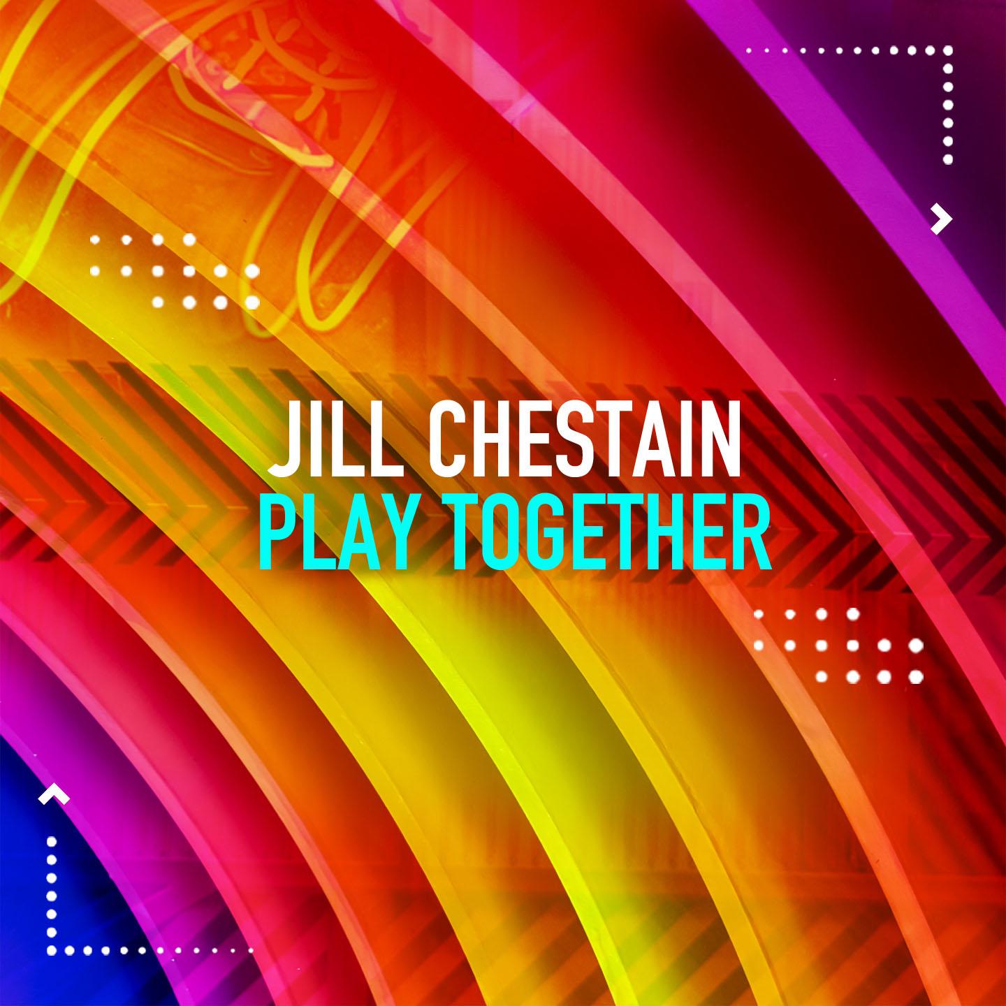 Jill Chestain - Play Together (Hello Mix)