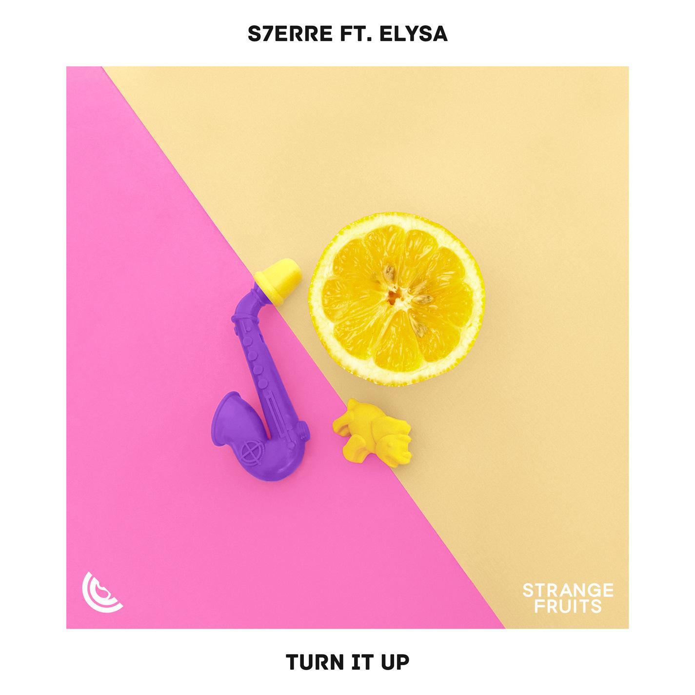 s7erre - Turn It Up (feat. Elysa)