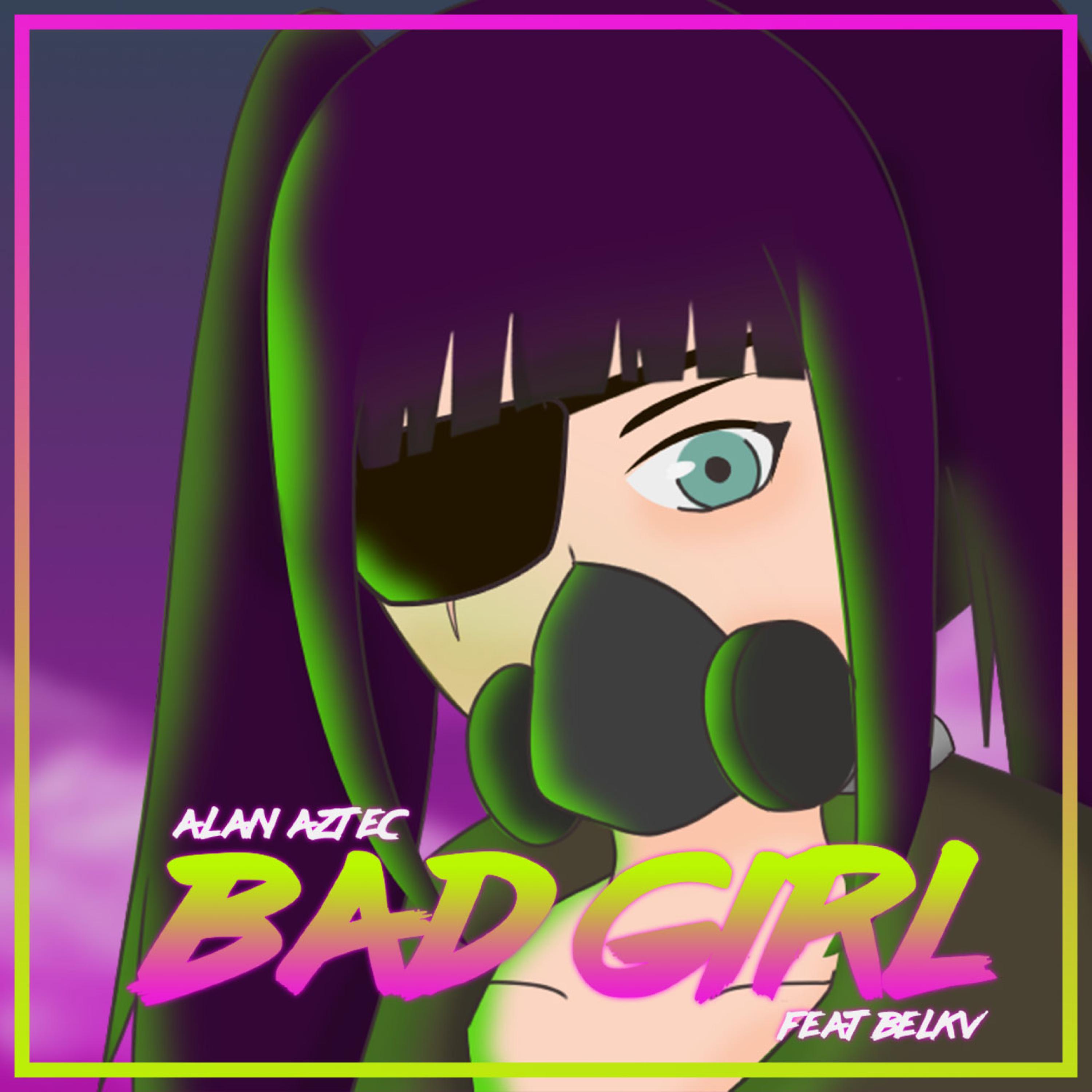 Bad Girl (feat. Belkv)