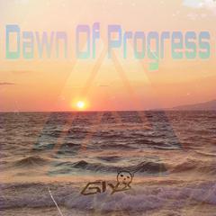 Dawn Of Progress