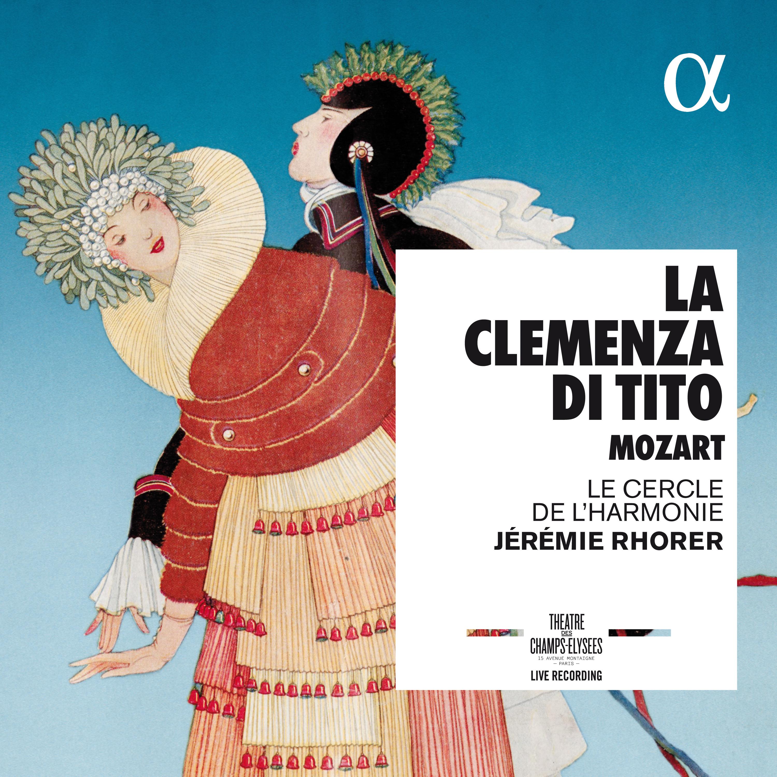 Le Cercle De L'Harmonie - La clemenza di Tito, K. 621, Act I, Scene 2: No. 2, Aria 