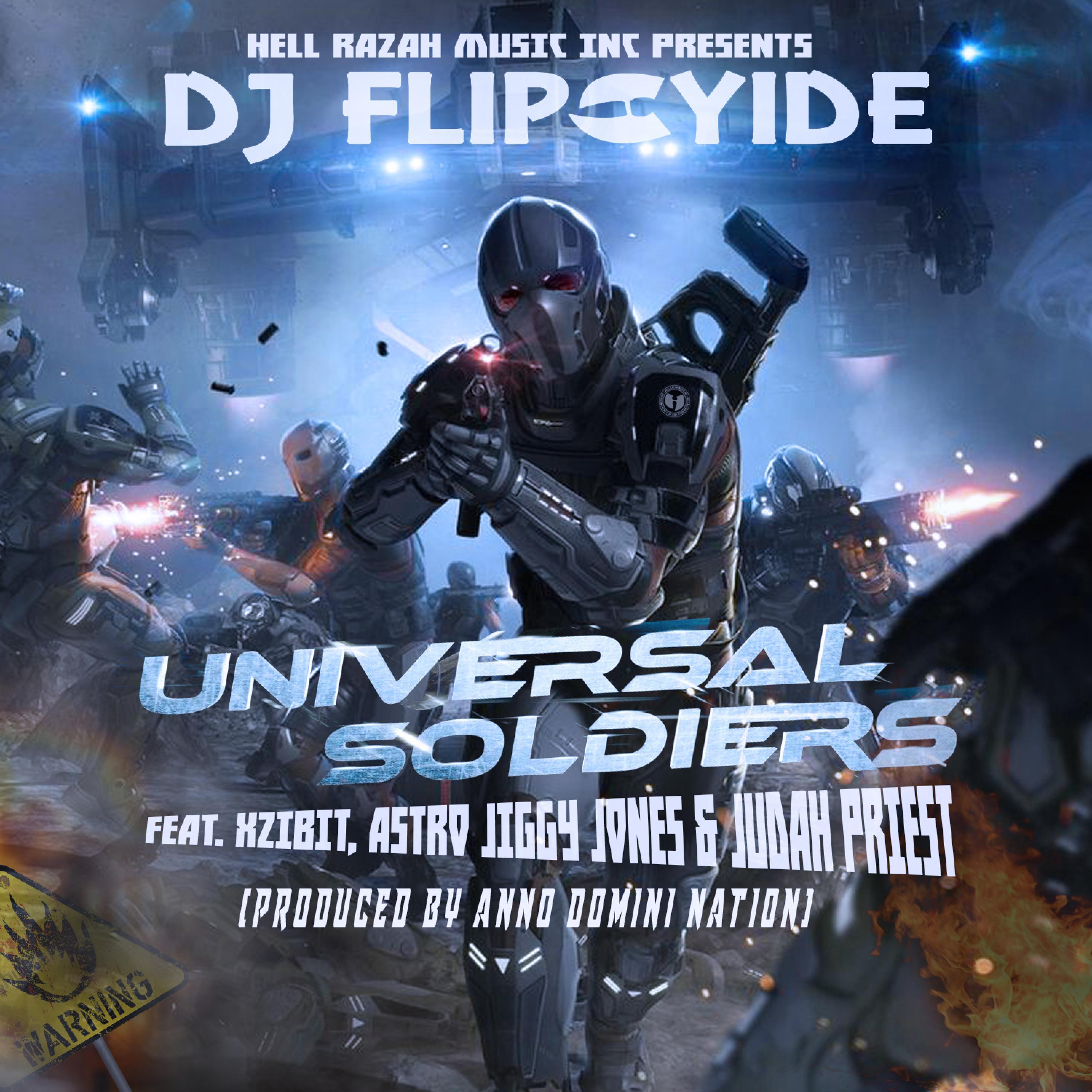 Dj Flipcyide - Universal Soldiers (feat. Xzibit, Astro Jiggy Jones & Judah Priest)