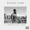 D. Stevens - Never Find (feat. Asad)