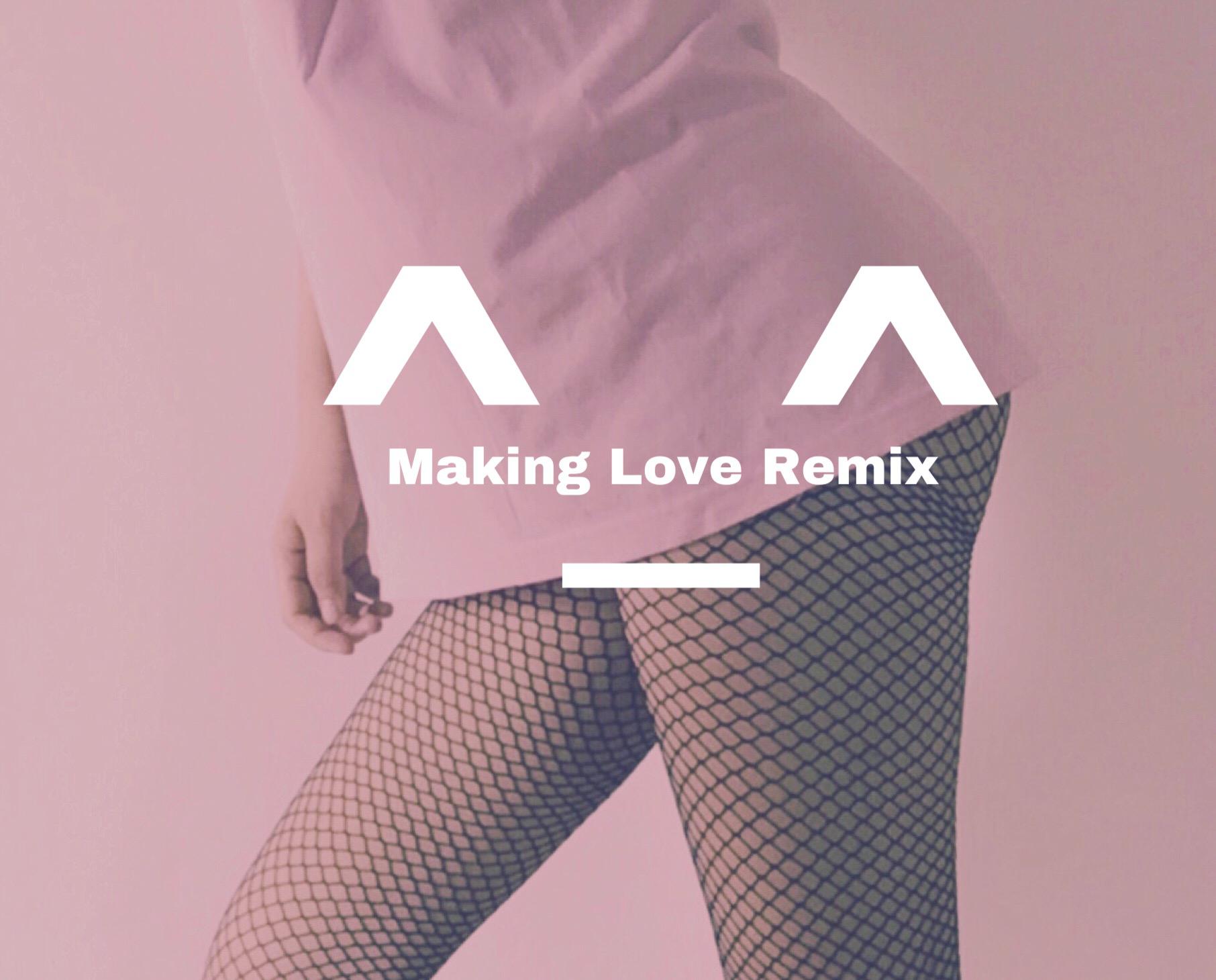 ^_^ (Making Love Remix)专辑