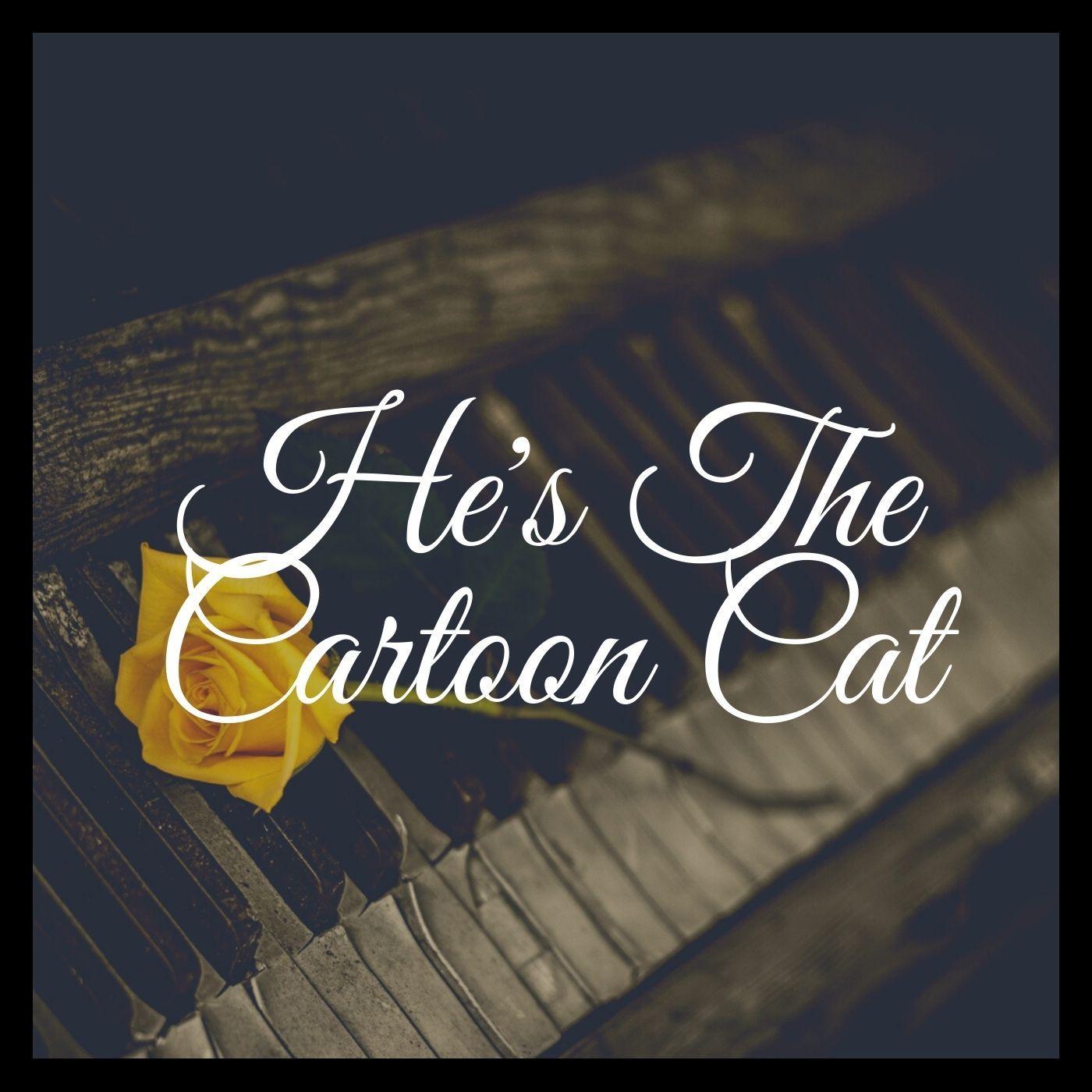He's The Cartoon Cat (Piano Remix)